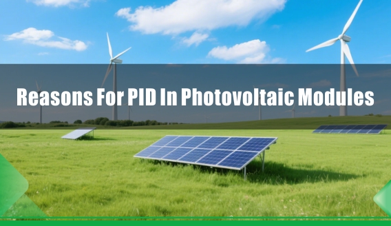 Gründe für PID in Photovoltaikmodulen