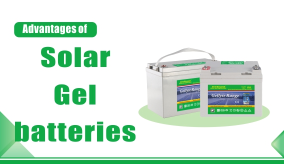 Vorteile von Solar-Gel-Batterien